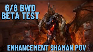 6/6 Blackwing Descent Beta - Enha Sham PoV