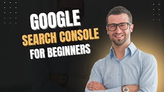 Google Search Console — A Beginner’s Guide for Dubai & Global Marketers | SEOIntl Deep Dive #41
