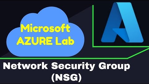 Azure Network Security Groups explanation and configuration // Azure NSG
