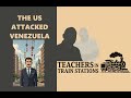 The US Attacked Venezuela