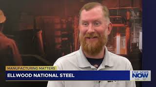 Manufacturing Matters Ellwood National Steel