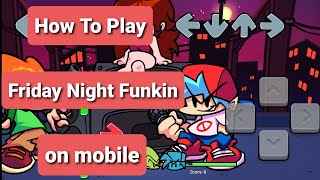 how to play Friday Night Funkin on mobile | Tutorial | screenshot 2