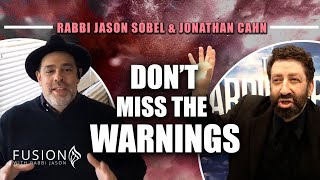 Don't Miss the Warning Signs of Prophecy | Rabbi Jason Sobel & Jonathan Cahn