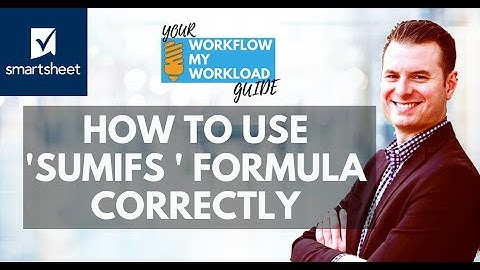 How To Use SUMIFS Formula Correctly in Smartsheet