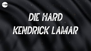 Kendrick Lamar - Die Hard (Lyric video)