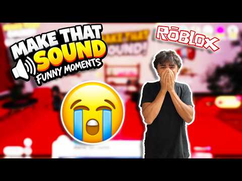 Make That Sound FUNNY Moments