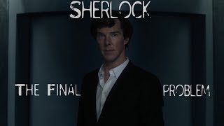 Sherlock (season 4) | The Final Problem