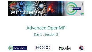 ARCHER2: Advanced OpenMP -  Day1 session2