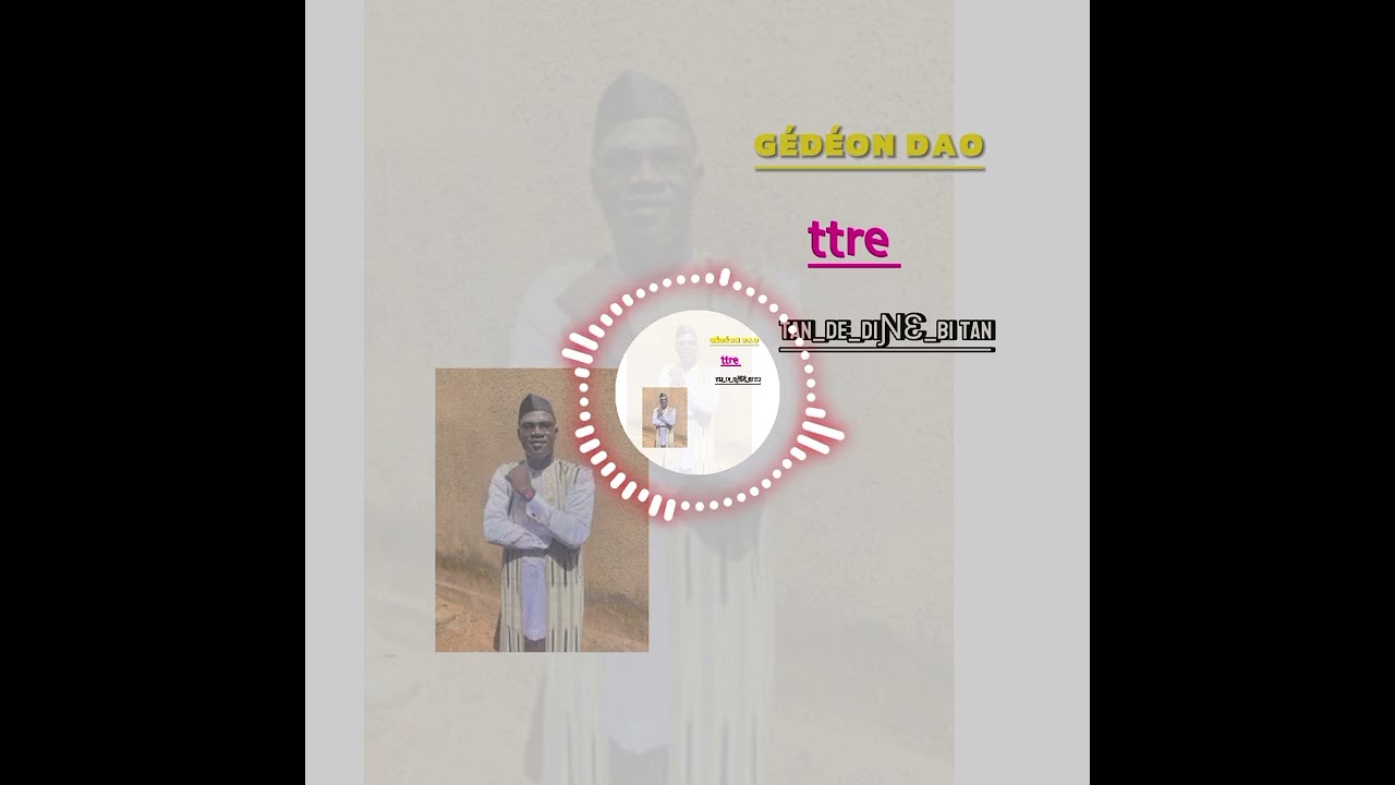 GÉDÉON DAO DIƝƐ _BI_TAN_