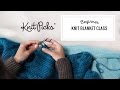 Beginner Knit Blanket Class, Full Class Beginner Knit Blanket Class, Full Class