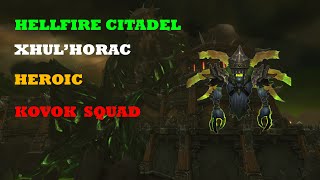 Kovok Squad vs Xhul'horac Heroic