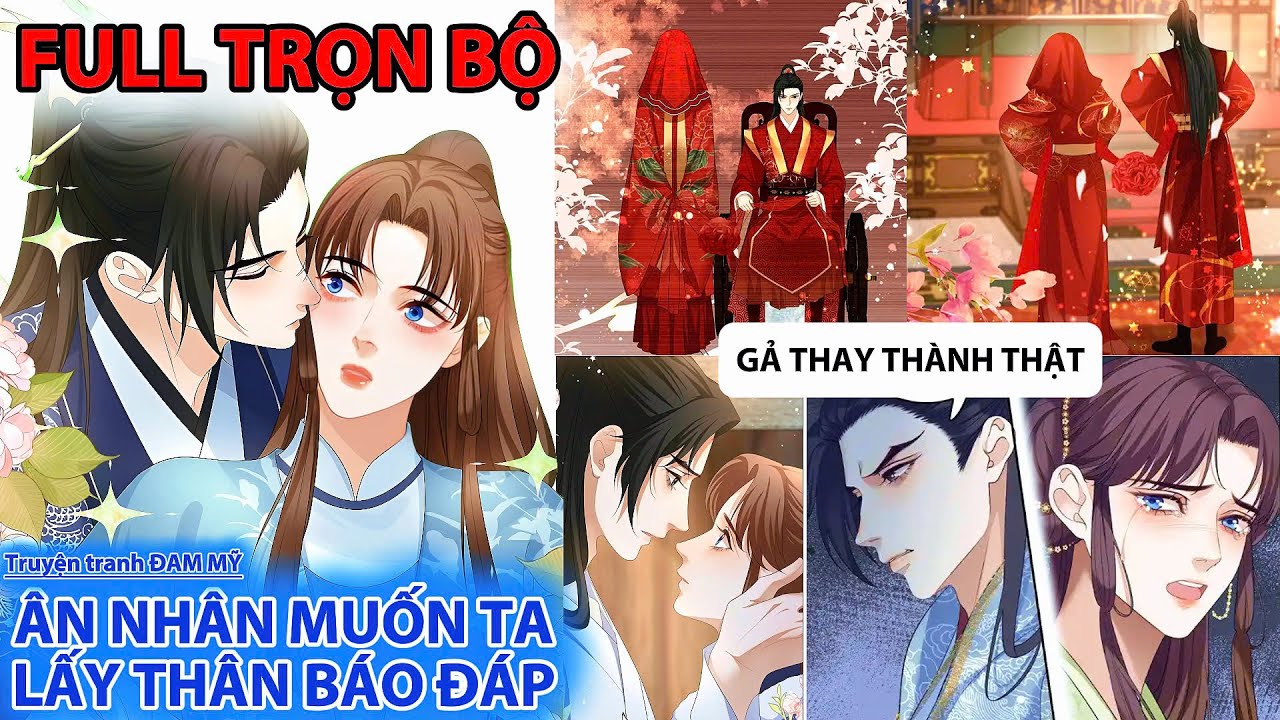 Full Bộ🎉 ÂN NHÂN MUỐN TA LẤY THÂN BÁO ĐÁP//Review truyện tranh đam mỹ// Cổ đại// Sủng