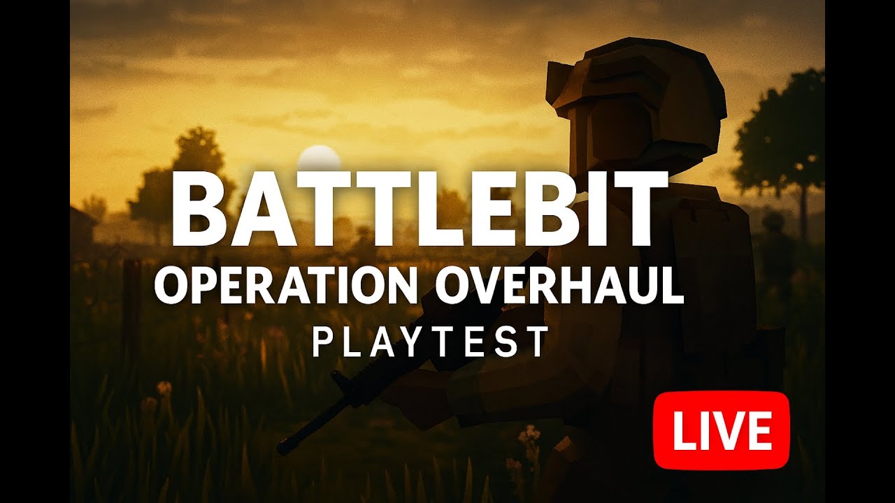 🔴LIVE - PLAYTEST di " OPERATION OVERHAUL " futuro aggiornamento di BATTLEBIT REMASTERED