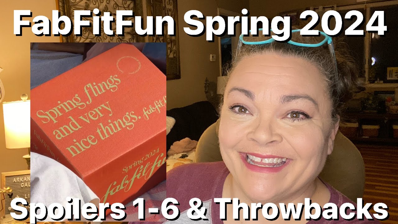 FabFitFun Spring 2024 SPOILERS Categories 16 & Throwbacks !! + 20 off