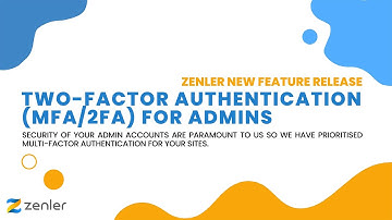 🚀New Feature - Zenler Two Factor Authentication MFA or 2FA for Admins 🚀