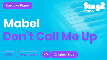 Mabel - Don't Call Me Up (Piano Karaoke)