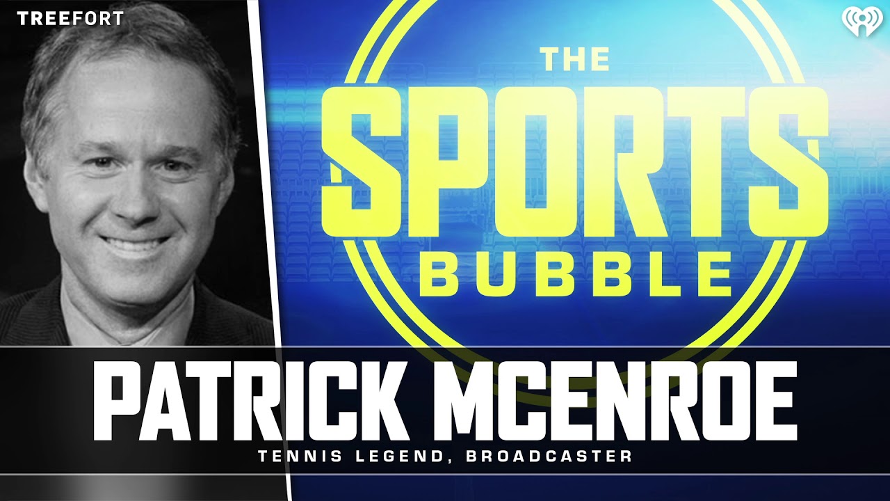 PATRICK MCENROE - THE SPORTS BUBBLE PODCAST - YouTube