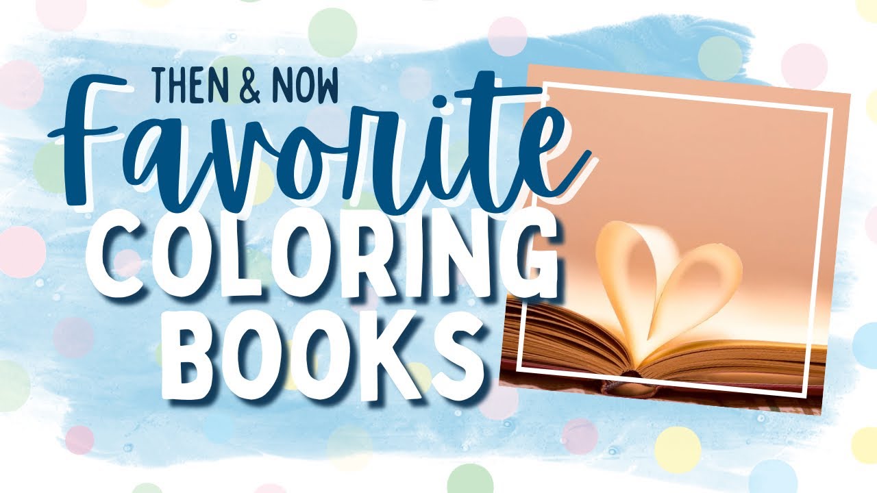 Тогда VS Сейчас — мои любимые раскраски