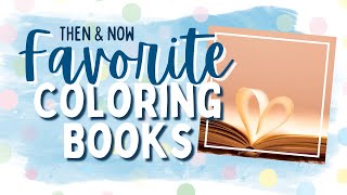 Then VS Now - My Favorite Coloring Books