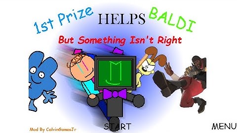 1st prize Helps Baldi but Something isn