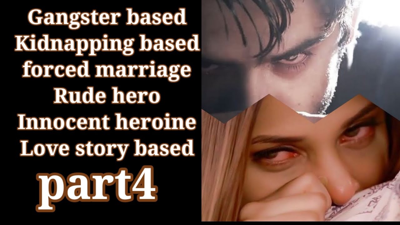 gangster-based-forced-marriage-rude-hero-innocent-heroine-love