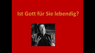 Ist Gott für Sie lebendig?