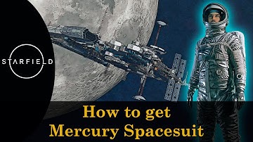 Starfield - How to get Mercury Spacesuit (based on a real-life suit used by NASA astronauts)