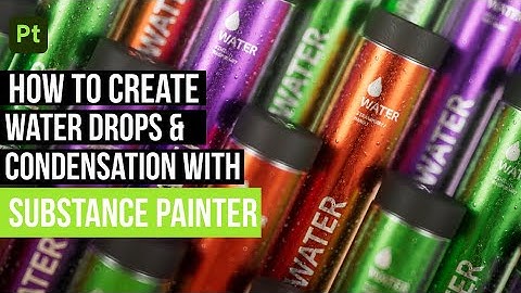 How to create water drops and condensation effects using Substance Painter