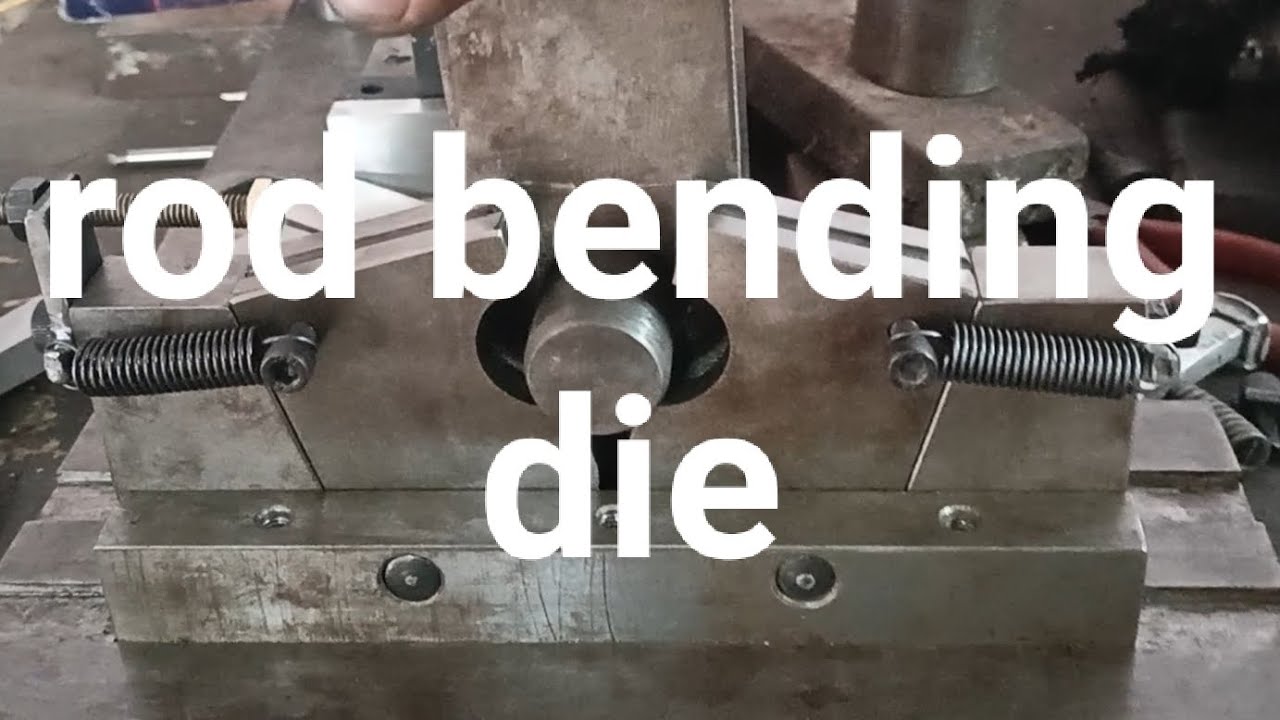 Rod Bending Die YouTube rod-bending-die-youtube