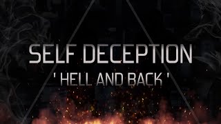 Video thumbnail of "Self Deception - Hell and Back (OFFICIAL LYRIC VIDEO)"