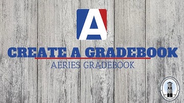 Create Aeries Gradebook