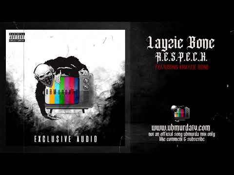 Layzie Bone - Respck Ft. Krayzie Bone
