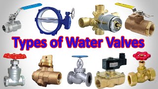 Types of Water Valves -  Plumbing Valve Types