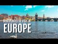 25 best places to visit in europe 4k u.