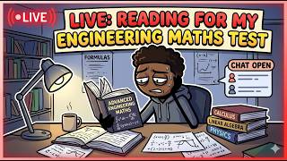 Reading for my engineering math's test  08/05/2026