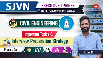 Important Topics & Interview Preparation Strategy for SJVNL ET Civil Engg. | GD & PI Preparation