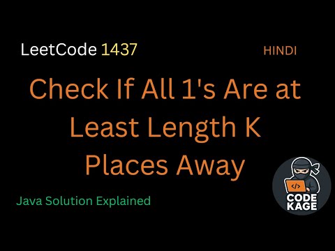 LeetCode 1437 | Check If All 1's Are at Least Length K Places Away | Easy | Java