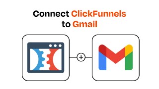 How to Connect ClickFunnels to Gmail - Easy Integration