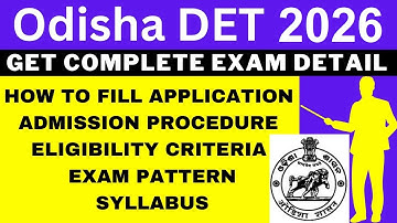 Odisha DET 2026 Notification (Out), Application, Dates, Eligibility, Syllabus, Pattern, Admit Card