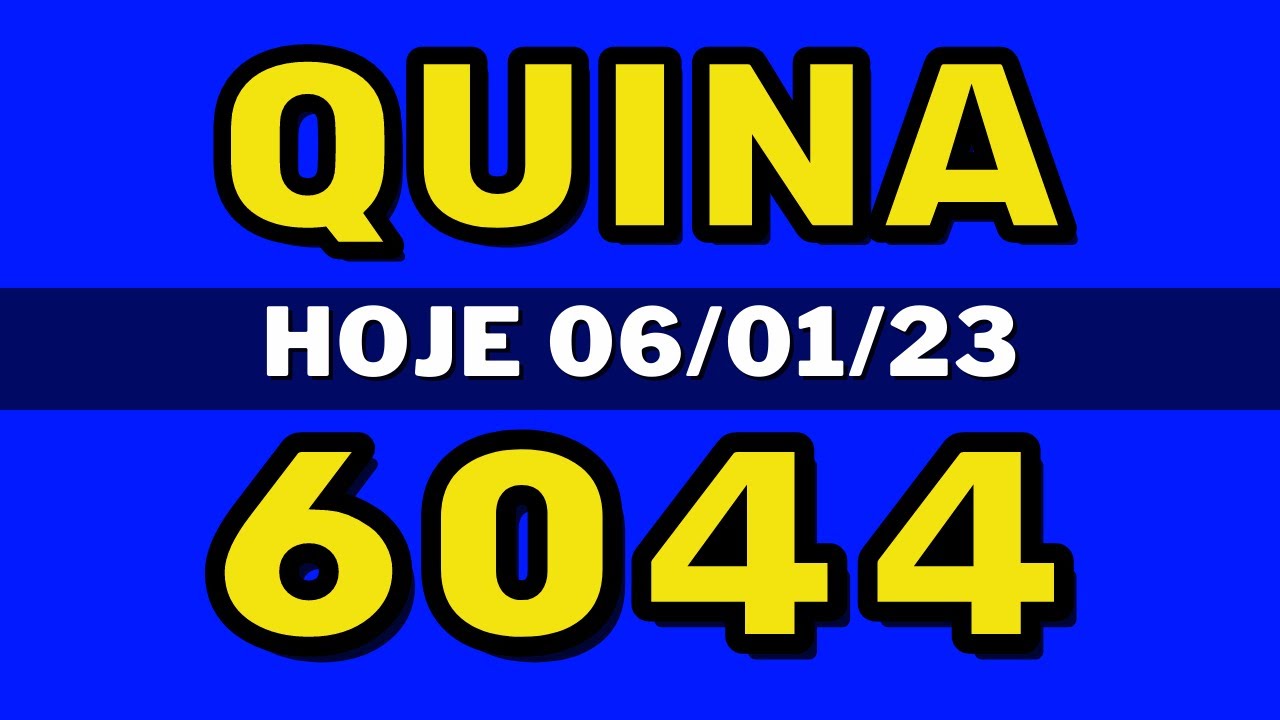 Quina 6044 – Quina de hoje - Resultado Quina concurso 6044 (06-01-23 ...