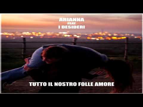 Arianna Gianfelici - Tutto il nostro folle amore (feat.I Desideri)