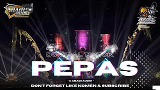 DJ PEPAS VIRAL TIKTOK || STYLE PARTY - ABADI AUDIO ft DJ SEVENTEN PROJECT
