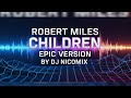 Ref:6dCuZP0h-7g Robert miles - children (epic version by nicomix)