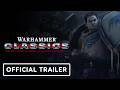 Warhammer Classics - Official Launch Trailer
