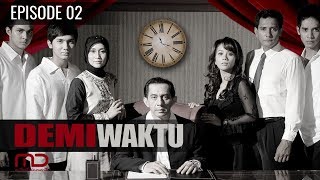 Demi Waktu - Episode 02