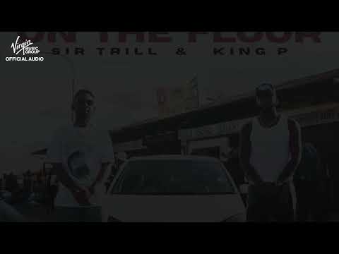 Sir Trill & King P - On the floor