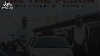 Sir Trill & King P - On the floor[Audio Video]