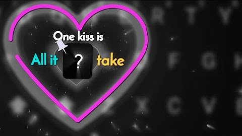 One Kiss Is All It Takes New Keyboard Word M Treading Xml Present || Alight Motion New Xml File #xml