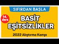 BASİT EŞİTSİZLİKLER | Alıştırma kampı 14. Ders | Sıfırdan Başla Temelini Geliştir (14/18)