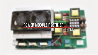 Power Module Rectifier #1 Repair